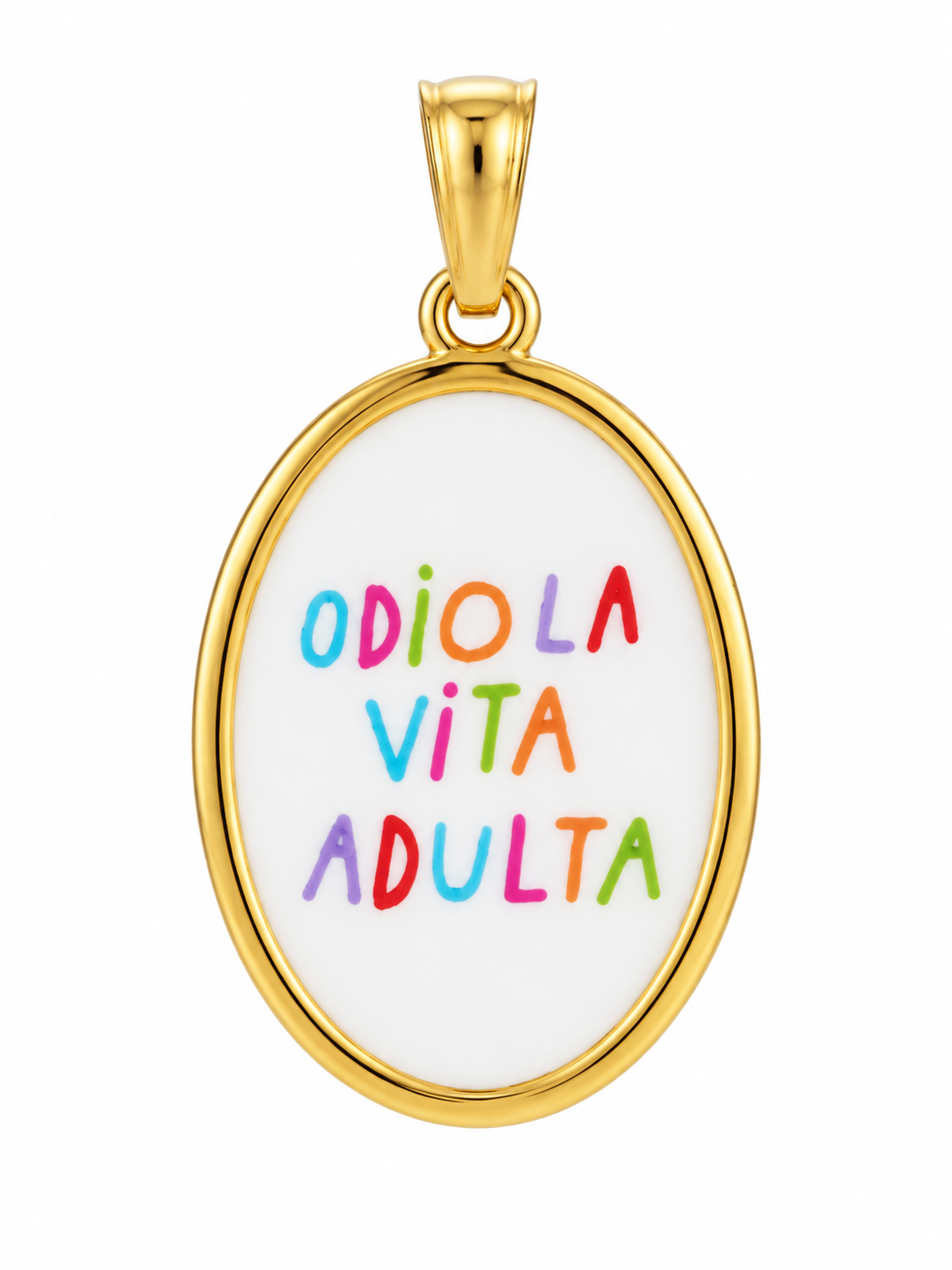 CIONDOLO ODIO LA VITA ADULTA